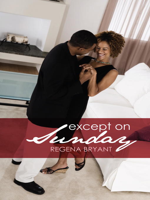Title details for Except on Sunday by Regena Bryant - Available